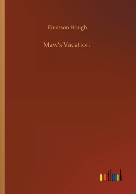 Book cover of: Maw's Vacation