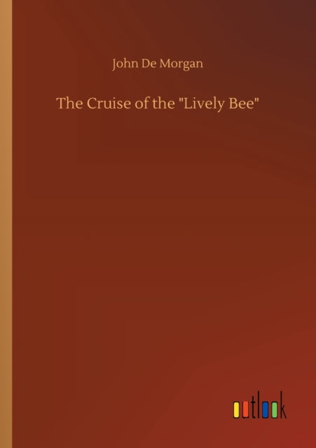 Book cover of: Cruise of the Lively Bee