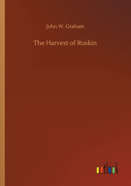 Book cover of: Harvest of Ruskin