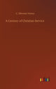 Book cover of: Century of Christian Service