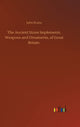 Book cover of: Ancient Stone Implements, Weapons and Ornaments, of Great Britain