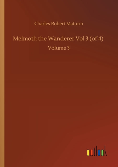 Book cover of: Melmoth the Wanderer Vol 3 (of 4)