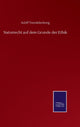 Book cover of: Naturrecht auf dem Grunde der Ethik. By: Adolf Trendelenburg