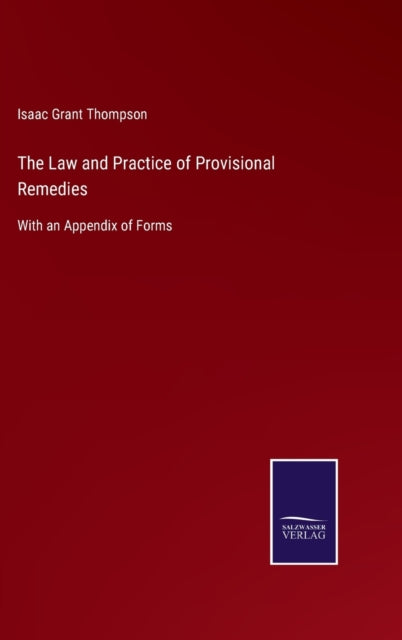 Book cover of: Law and Practice of Provisional Remedies