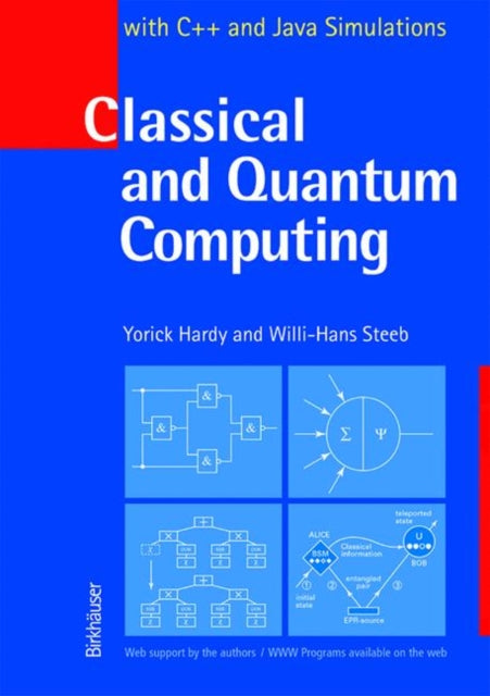 Book cover of: Classical and Quantum Computing. By: Yorick Hardy