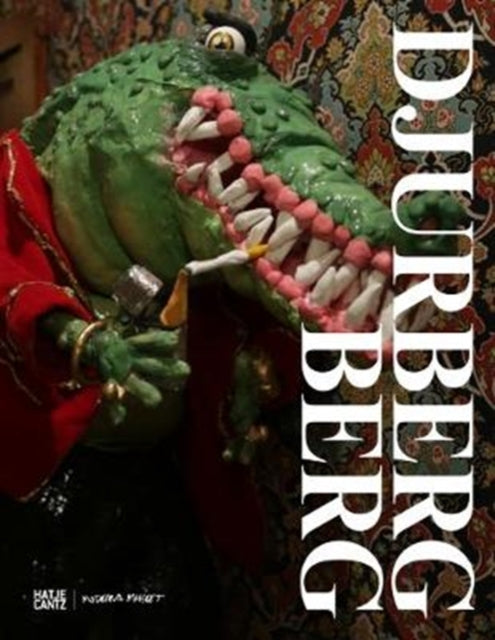 Book cover of: Nathalie Djurberg and Hans Berg. By: Lena Essling