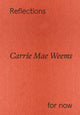 Book cover of: Carrie Mae Weems: Reflections for now. By: Carrie Mae Weems