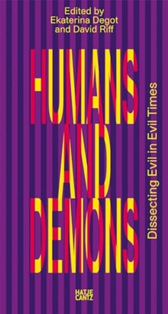 Book cover of: Humans and Demons: Dissecting Evil in Evil Times. By: Ilya Budraitskis