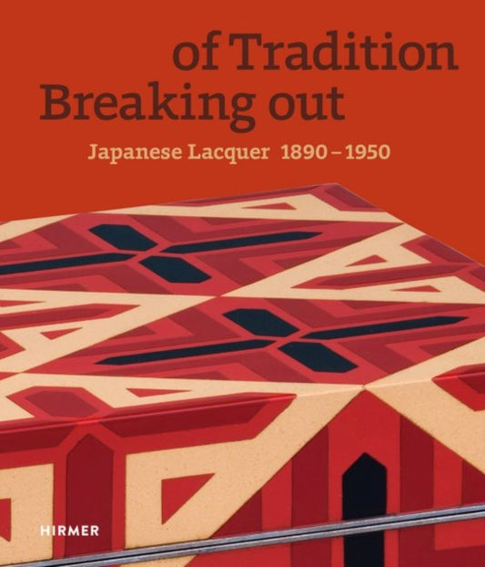 Book cover of: Breaking out of Tradition. By: Museum für Lackkunst Münster