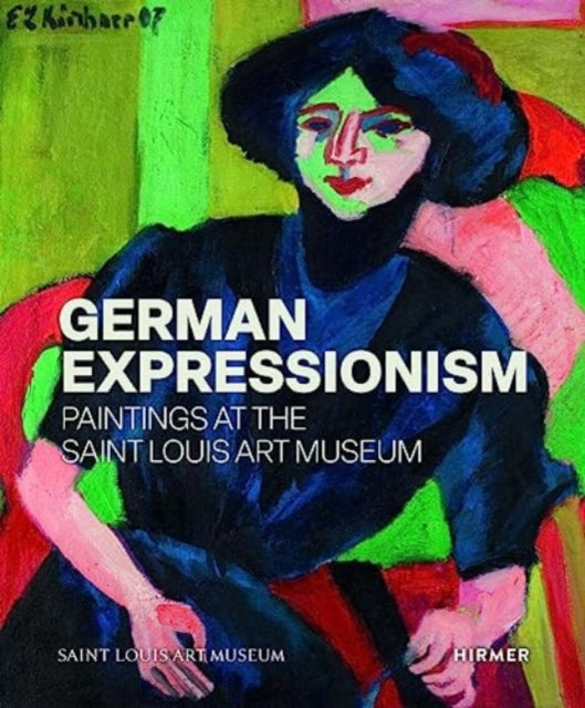 Book cover of: German Expressionism: Paintings at the Saint Louis Art Museum. By: Melissa Venator
