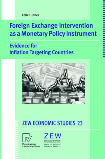 Book cover of: Foreign Exchange Intervention as a Monetary Policy Instrument. By: Felix Hüfner