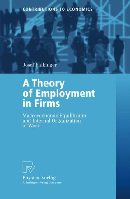 Book cover of: Theory of Employment in Firms. By: Josef Falkinger