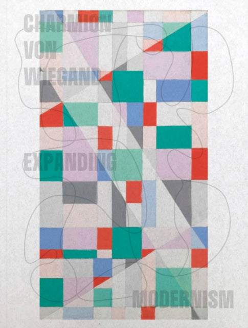 Book cover of: Charmion Von Wiegand. By: Maja Wismer