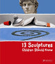 Book cover of: 13 Sculptures Children Should Know