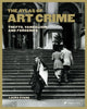 Atlas of Art Crime: Thefts, Vandalism, and Forgeries 9783791377117 Laura Evans