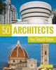 Book cover of: 50 Architects You Should Know
