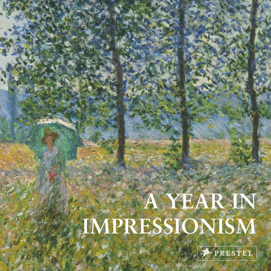 Book cover of: Year in Impressionism. By: Prestel Publishing