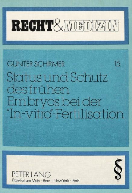 Book cover of: Status und Schutz des fruehen Embryos bei der «In-vitro»-Fertilisation