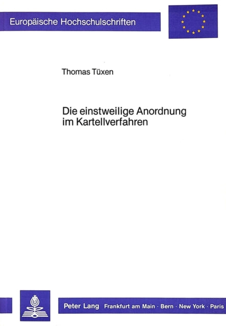Book cover of: Die einstweilige Anordnung im Kartellverfahren