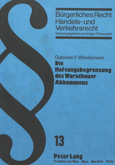 Book cover of: Die Haftungsbegrenzung des Warschauer Abkommens