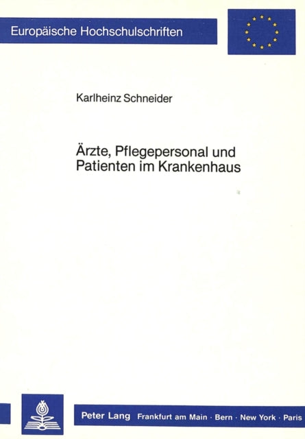 Book cover of: Aerzte, Pflegepersonal und Patienten im Krankenhaus