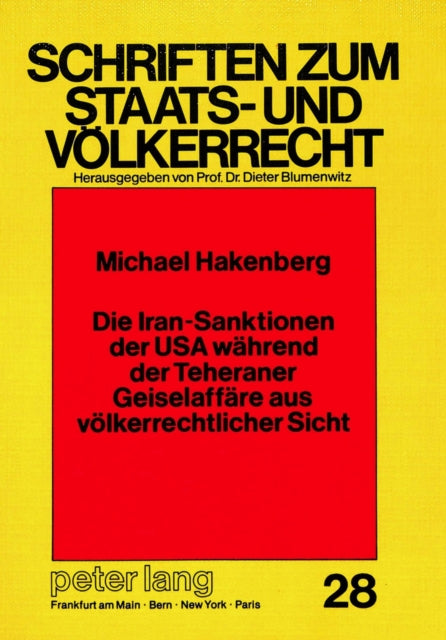 Book cover of: Die Iran-Sanktionen der USA waehrend der Teheraner Geiselaffaere aus voelkerrechtlicher Sicht