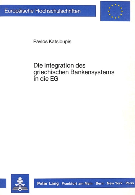 Book cover of: Die Integration des griechischen Bankensystems in die EG