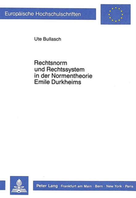Book cover of: Rechtsnorm und Rechssystem in der Normentheorie Emile Durkheims