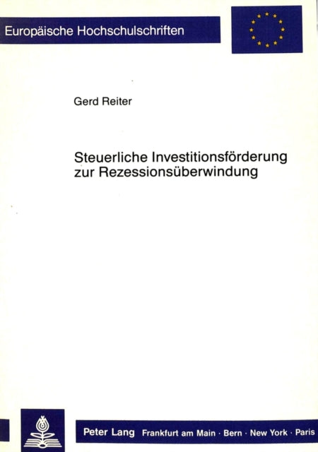 Book cover of: Steuerliche Investitionsfoerderung zur Rezessionsueberwindung