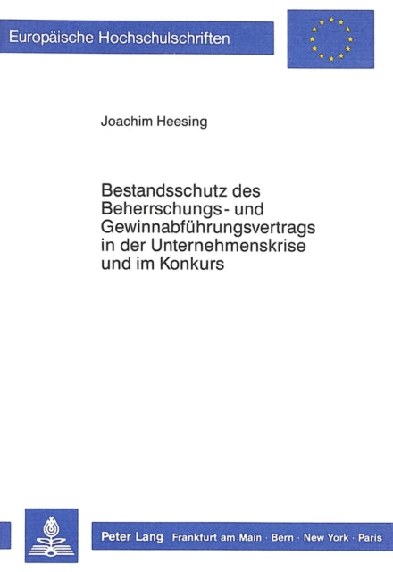Book cover of: Bestandsschutz des Beherrschungs- und Gewinnabfuehrungsvertrags in der Unternehmenskrise und im Konkurs