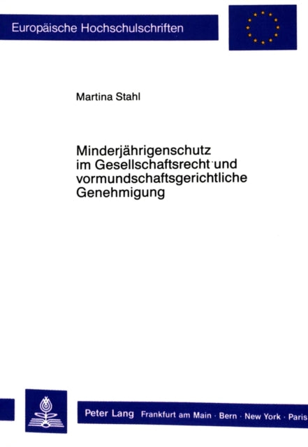 Book cover of: Minderjaehrigenschutz im Gesellschaftsrecht und vormundschaftsgerichtliche Genehmigung