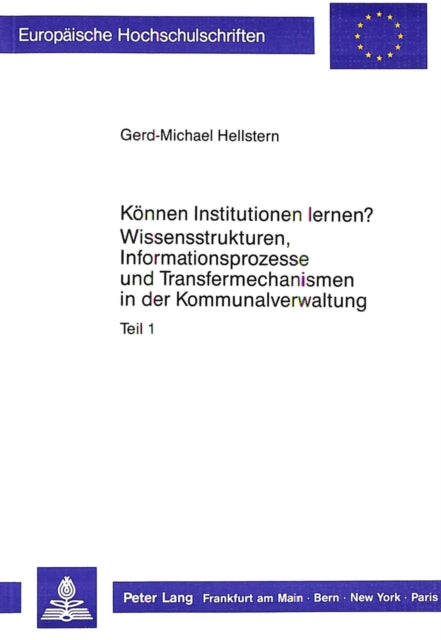 Book cover of: Koennen Institutionen lernen?- Wissensstrukturen, Informationsprozesse und Transfermechanismen in der Kommunalverwaltung