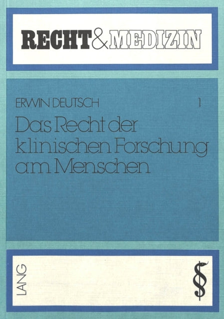Book cover of: Das Recht Der Klinischen Forschung Am Menschen. By: Erwin Deutsch