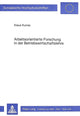 Book cover of: Arbeitsorientierte Forschung in der Betriebswirtschaftslehre
