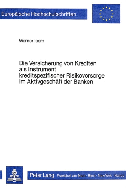 Book cover of: Die Versicherung von Krediten als Instrument kreditspezifischer Risikovorsorge im Aktivgeschaeft der Banken