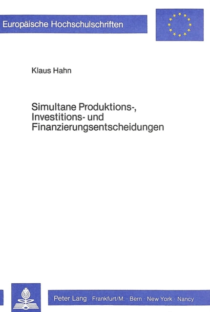 Book cover of: Simultane Produktions-, Investitions- und Finanzierungsentscheidungen