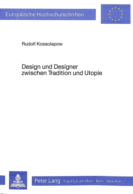 Book cover of: Design und Designer zwischen Tradition und Utopie
