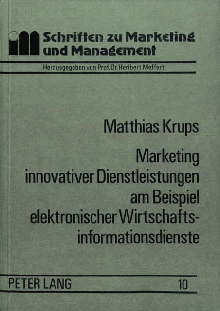 Book cover of: Marketing innovativer Dienstleistungen am Beispiel elektronischer Wirtschaftsinformationsdienste