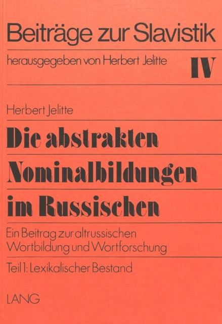 Book cover of: Die abstrakten Nominalbildungen im Russischen