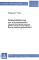 Book cover of: Dezentralisierung der automatisierten Datenverarbeitung als Entscheidungsproblem