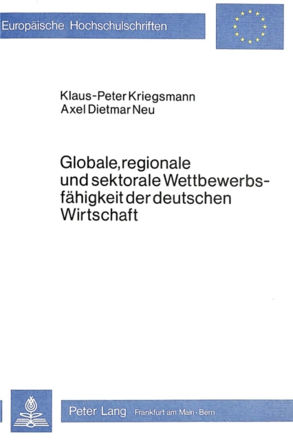 Book cover of: Globale, regionale und sektorale Wettbewerbsfaehigkeit der deutschen Wirtschaft