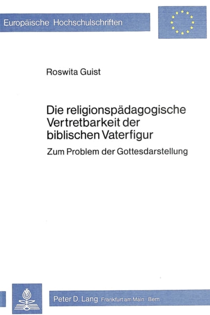 Book cover of: Die religionspaedagogische Vertretbarkeit der biblischen Vaterfigur