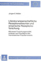 Book cover of: Literaturwissenschaftliche Rezeptionstheorien und empirische Rezeptionsforschung