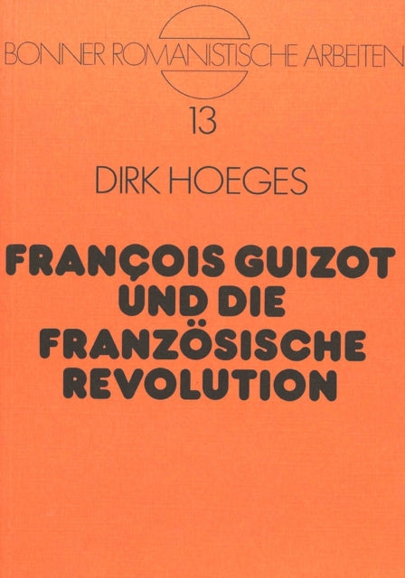 Book cover of: Francois Guizot und die Franzoesische Revolution