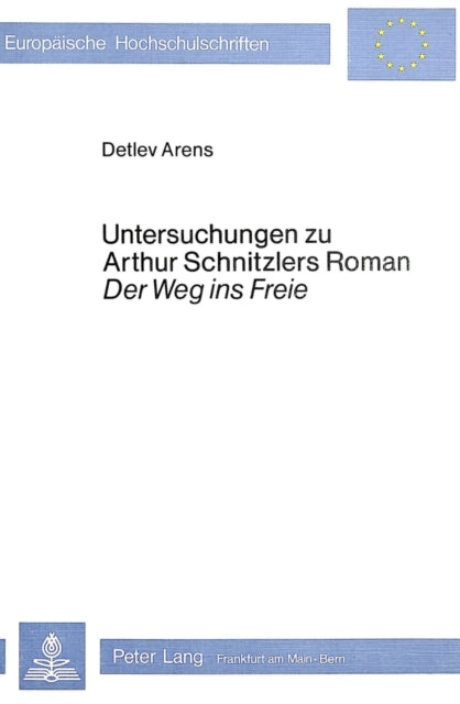 Book cover of: Untersuchungen zu Arthur Schnitzlers Roman 'Der Weg ins Freie'