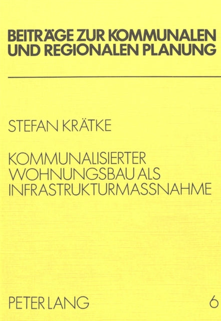 Book cover of: Kommunalisierter Wohnungsbau als Infrastrukturmassnahme