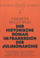 Book cover of: Der historische Roman im Frankreich der Julimonarchie