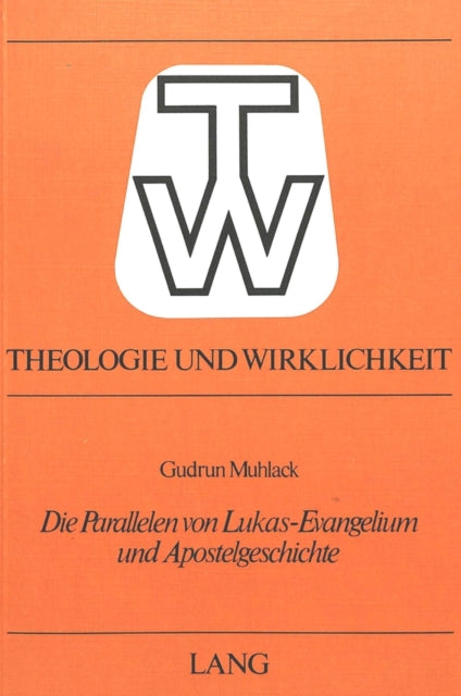 Book cover of: Die Parallelen Von Lukas-Evangelium Und Apostelgeschichte