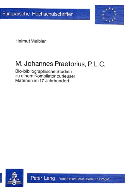 Book cover of: M. Johannes Praetorius, P.L.C.