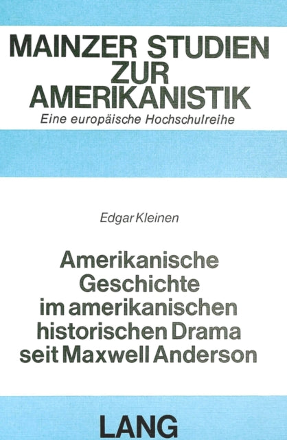 Book cover of: Amerikanische Geschichte im amerikanischen historischen Drama seit Maxwell Anderson